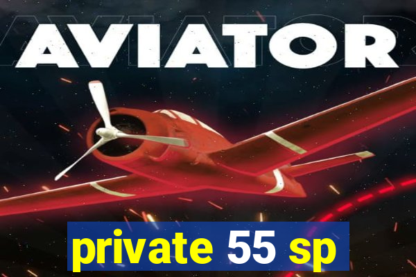 private 55 sp